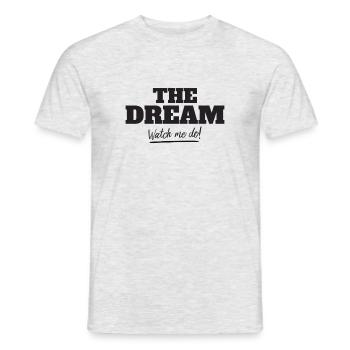 The Dream - Watch me do! - Saying as a reminder - Men's T-Shirt - heather grey - Front - AI Model Male 178 dark (178cm)