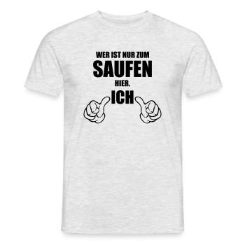 nur zum saufen hier - Männer T-Shirt - Grau meliert - Vorne - AI Model Male 178 dark (178cm)