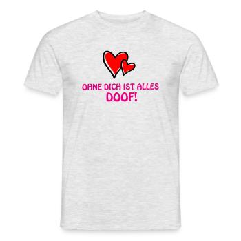 ohne dich alles doof - Männer T-Shirt - Grau meliert - Vorne - AI Model Male 178 dark (178cm)