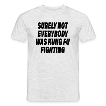 Sicherlich kämpfte nicht jeder gegen Kung Fu - Männer T-Shirt - Grau meliert - Vorne - AI Model Male 178 dark (178cm)