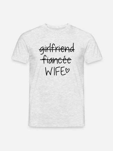 Girlfriend Fiancee Wife - Men's T-Shirt - heather grey