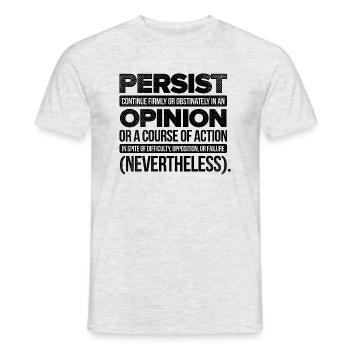 Persist Continue Firmly Gay Diversity Pride Lgbtq - Männer T-Shirt - Grau meliert - Vorne - AI Model Male 178 dark (178cm)