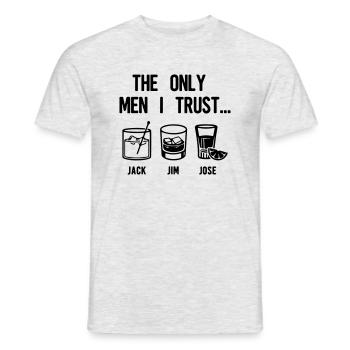 the only men I trust - Men's T-Shirt - heather grey - Front - AI Model Male 178 dark (178cm)