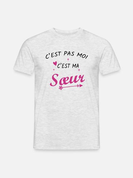 C'est pas moi c'est ma Sœur - Humour - T-shirt homme - gris chiné