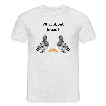what about bread? - Men's T-Shirt - heather grey - Front - AI Model Male 178 dark (178cm)