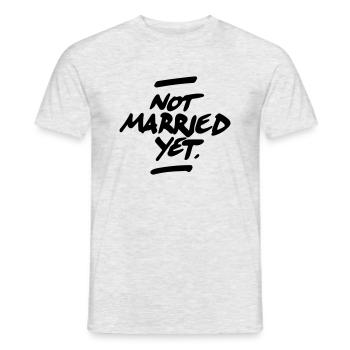 Not married yet 1C - Männer T-Shirt - Grau meliert - Vorne - AI Model Male 178 dark (178cm)