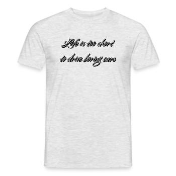 Life is too short to drive boring cars - Männer T-Shirt - Grau meliert - Vorne - AI Model Male 178 dark (178cm)