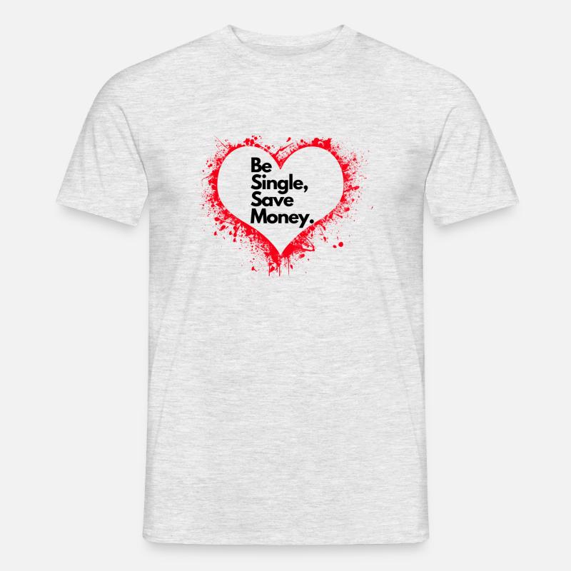 Be single - Männer T-Shirt - Grau meliert