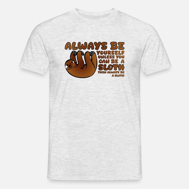 Always be a Sloth - Männer T-Shirt - Grau meliert