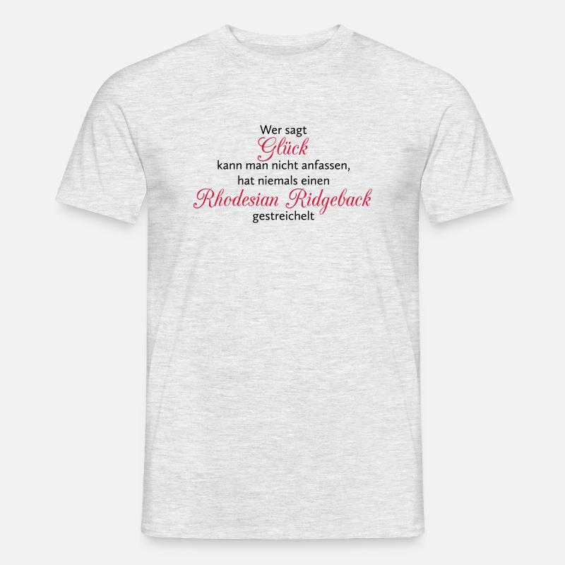 Hunde Spruch: Rhodesian Ridgeback Glück - Männer T-Shirt - Grau meliert