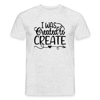 19 I WAS CREATED TO CREATE - Männer T-Shirt - Grau meliert - Vorne - AI Model Male 178 dark (178cm)