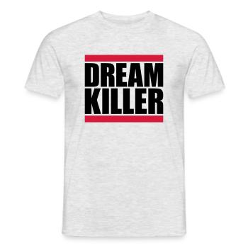 dream killer Pessimisten Zitat - Männer T-Shirt - Grau meliert - Vorne - AI Model Male 178 dark (178cm)