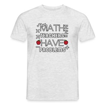 math teachers have problems - Men's T-Shirt - heather grey - Front - AI Model Male 178 dark (178cm)