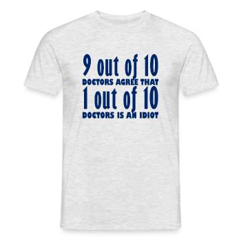 Doktor / Arzt: 9 out of 10 Doctors agree that 1 - Männer T-Shirt - Grau meliert - Vorne - AI Model Male 178 dark (178cm)
