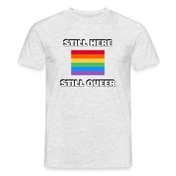 STILL HERE STILL QUEER gay pride - Men's T-Shirt - heather grey - Front - AI Model Male 178 dark (178cm)