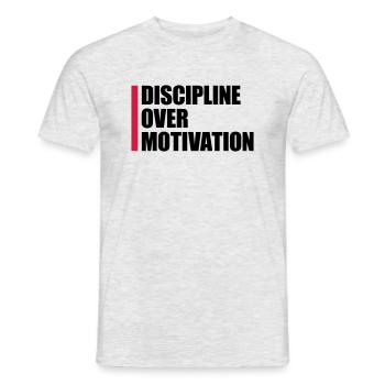 discipline over motivation Zitat - Männer T-Shirt - Grau meliert - Vorne - AI Model Male 178 dark (178cm)