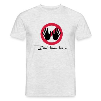 Nicht anfassen - Don't touch this - Männer T-Shirt - Grau meliert - Vorne - AI Model Male 178 dark (178cm)