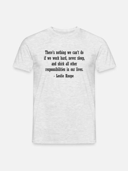 Leslie Knope Zitat - Neuheit Parks und Freizeit - Männer T-Shirt - Grau meliert
