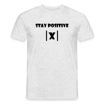 Stay positive - Shirt for Physics Mathematics Studies - Men's T-Shirt - heather grey - Front - AI Model Male 178 dark (178cm)