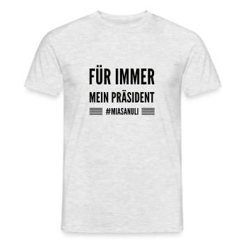 Mia San Uli- Design. "Für immer mein Präsident"! - Männer T-Shirt - Grau meliert - Vorne - AI Model Male 178 dark (178cm)