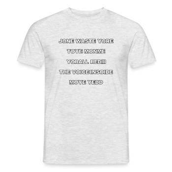 JONE WASTE YORE TOYE MONME YORALL REDIII THE VOICE - Männer T-Shirt - Grau meliert - Vorne - AI Model Male 178 dark (178cm)
