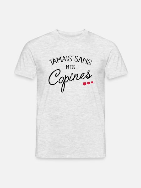 Jamais sans mes Copines - T-shirt homme - gris chiné