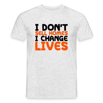 I Don't Sell Homes, I Change Lives 3 - Men's T-Shirt - heather grey - Front - AI Model Male 178 dark (178cm)