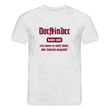 Dorfkinder heulen nicht - Lustiger Spruch - Männer T-Shirt - Grau meliert - Vorne - AI Model Male 178 dark (178cm)