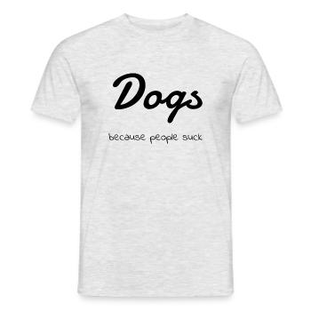 dog - Dogs because people suck - Männer T-Shirt - Grau meliert - Vorne - AI Model Male 178 dark (178cm)
