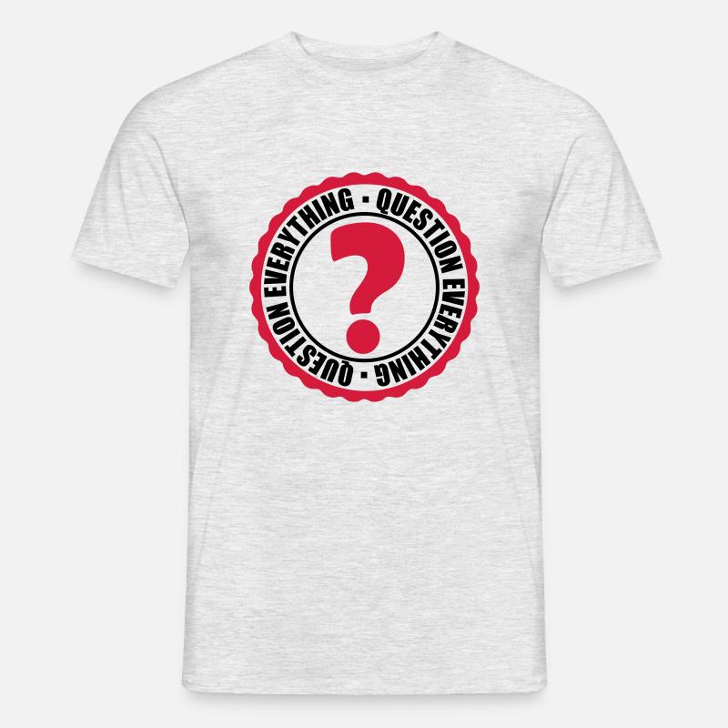 Question Everything Stempel - Männer T-Shirt - Grau meliert
