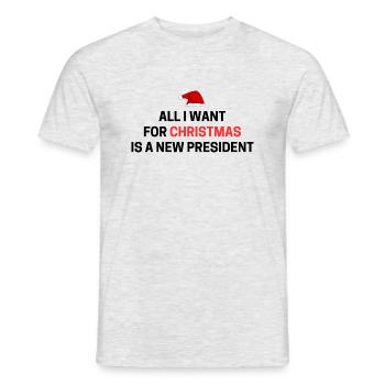All I Want For Christmas Is A New President - Men's T-Shirt - heather grey - Front - AI Model Male 178 dark (178cm)