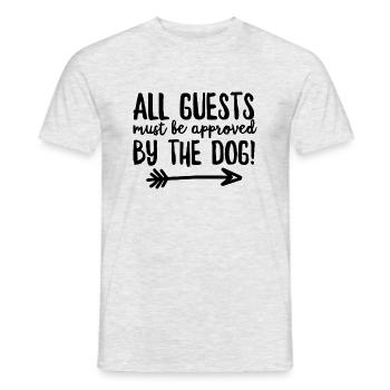 All Guests Must Be Approved By The Dog - Men's T-Shirt - heather grey - Front - AI Model Male 178 dark (178cm)