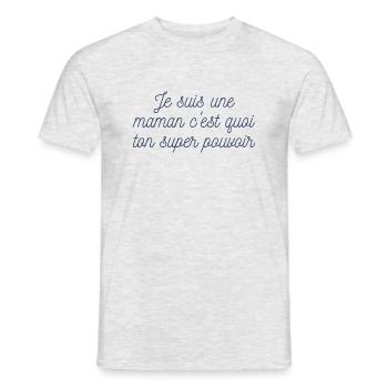 Je suis une maman c'est quoi ton super pouvoir - T-shirt homme - gris chiné - Devant - AI Model Male 178 dark (178cm)