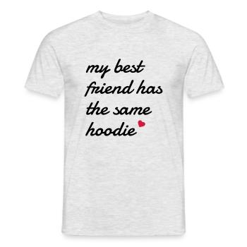 My best friend has the same hoodie - Men's T-Shirt - heather grey - Front - AI Model Male 178 dark (178cm)