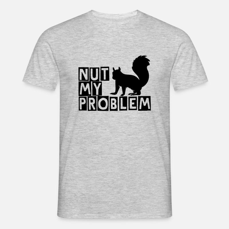 Nut my problem - Men's T-Shirt - heather grey