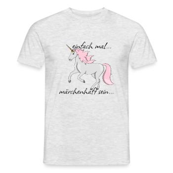 Einhorn "einfach mal märchenhaft sein..." - Männer T-Shirt - Grau meliert - Vorne - AI Model Male 178 dark (178cm)