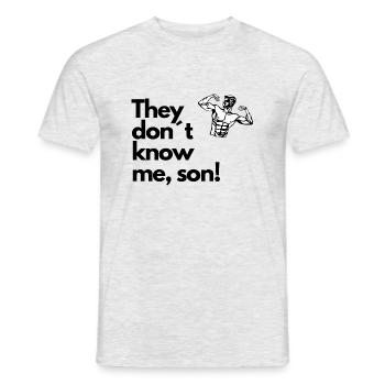 They don t know me son - Männer T-Shirt - Grau meliert - Vorne - AI Model Male 178 dark (178cm)