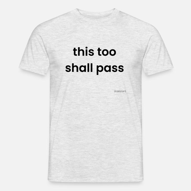 Auch das wird vorübergehen - Männer T-Shirt - Grau meliert