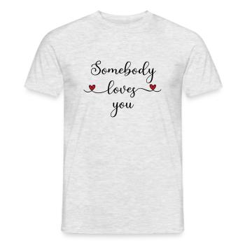 Jemand liebt Dich - Männer T-Shirt - Grau meliert - Vorne - AI Model Male 178 dark (178cm)