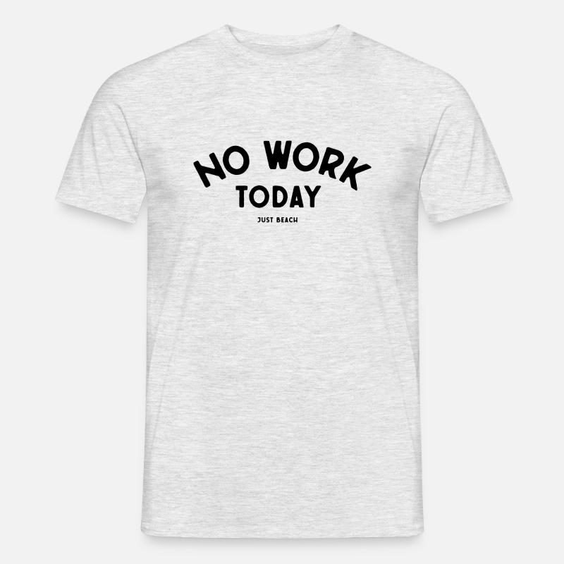 NO WORK TODAY JUST BEACH black - Männer T-Shirt - Grau meliert