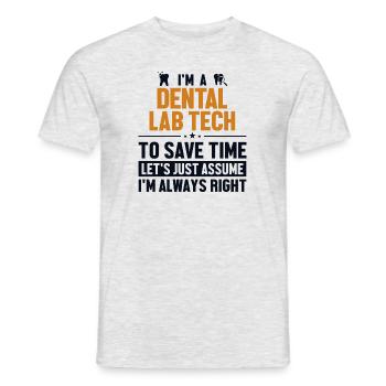 Dental Lab Tech Let's Assume I'm Right - Men's T-Shirt - heather grey - Front - AI Model Male 178 dark (178cm)