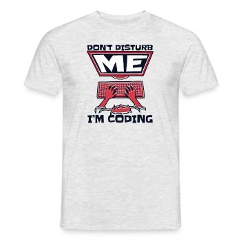 Don't Disturb Me I'm Coding Developer Coder - Men's T-Shirt - heather grey - Front - AI Model Male 178 dark (178cm)