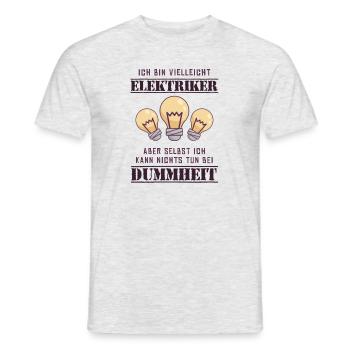 Nichts tun bei Dummheit Elektroniker Elektriker - Männer T-Shirt - Grau meliert - Vorne - AI Model Male 178 dark (178cm)