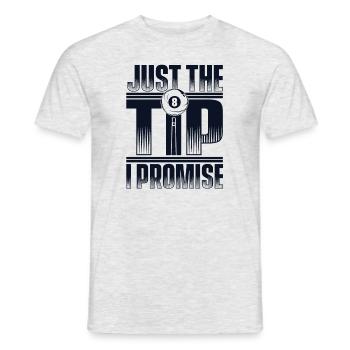 Just The Tip I Promise Billiards Snooker Billard - Men's T-Shirt - heather grey - Front - AI Model Male 178 dark (178cm)