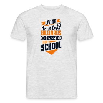 Vivre pour jouer au billard forcé d’aller à l’école - T-shirt homme - gris chiné - Devant - AI Model Male 178 dark (178cm)