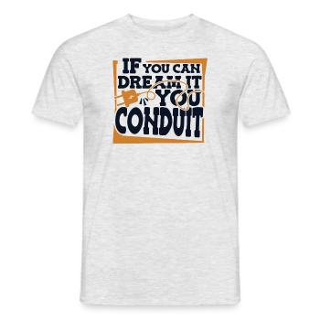 If You Can Dream It You Conduit Electronics Technician - Men's T-Shirt - heather grey - Front - AI Model Male 178 dark (178cm)