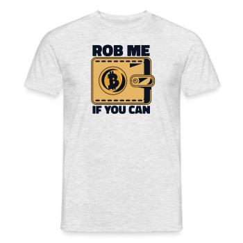 Rob Me If You Can Crypto Kryptowährung Blockchain - Männer T-Shirt - Grau meliert - Vorne - AI Model Male 178 dark (178cm)