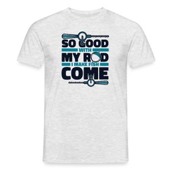So Good With My Rod I Make Fish Come Spinnfischer - Men's T-Shirt - heather grey - Front - AI Model Male 178 dark (178cm)
