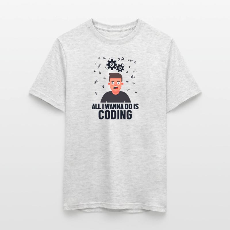 All I want to Do is Coding Developer Coder Men's T-Shirt