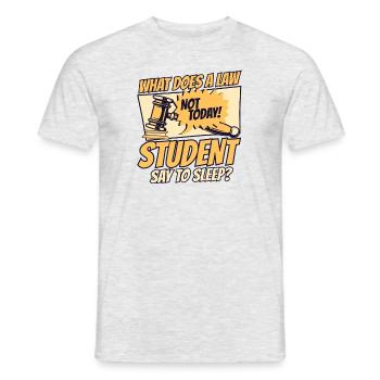 What Does A Law Student Say To Sleep Law School - Men's T-Shirt - heather grey - Front - AI Model Male 178 dark (178cm)